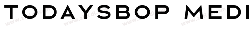 TodaySBOP Medium字体转换 TodaySBOP Medium字体转换